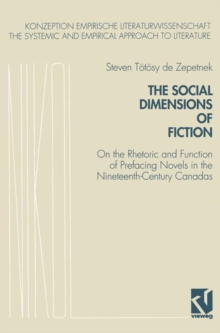 The Social Dimensions of Fiction : On the Rhetoric and Function of Prefacing Novels in the Nineteenth-Century Canadas
