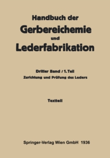 Zurichtung und Prufung des Leders -Textteil : Dritter Band / 1. Teil
