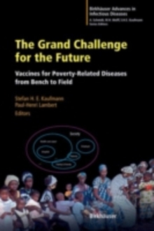 The Grand Challenge for the Future : Vaccines for Poverty-Related Diseases from Bench to Field