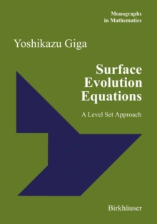 Surface Evolution Equations : A Level Set Approach