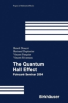The Quantum Hall Effect : Poincare Seminar 2004