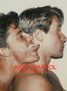 Andy Warhol : Velvet Rage and Beauty