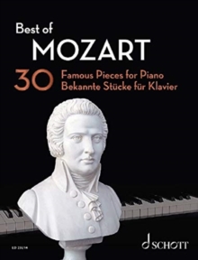 Best of Mozart : 30 Famous Pieces for Piano