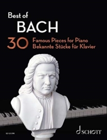 Best of Bach : 30 Famous Pieces for Piano