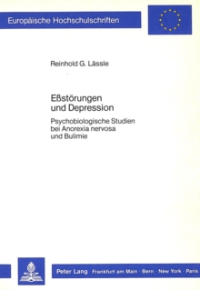 Ess-Stoerungen Und Depression : Psychobiologische Studien Bei Anorexia Nervosa Und Bulimie