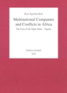 Multinational Companies and Conflicts in Africa : The Case of the Niger Delta - Nigeria
