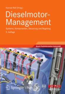 Dieselmotor-Management : Systeme, Komponenten, Steuerung und Regelung