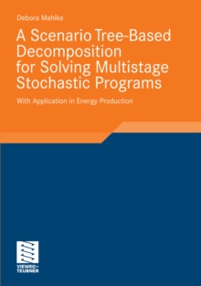 A Scenario Tree-Based Decomposition for Solving Multistage Stochastic Programs : With Application in Energy Production