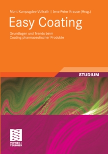 Easy Coating : Grundlagen und Trends beim Coating pharmazeutischer Produkte
