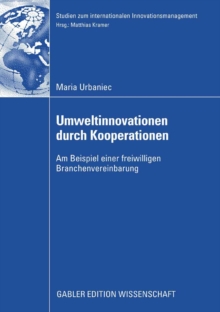 Umweltinnovationen durch Kooperationen : Am Beispiel einer freiwilligen Branchenvereinbarung