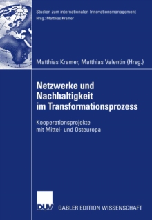Netzwerke und Nachhaltigkeit im Transformationsprozess : Kooperationsprojekte mit Mittel- und Osteuropa