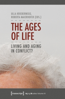 The Ages of Life : Living and Aging in Conflict?