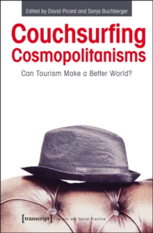 Couchsurfing Cosmopolitanisms : Can Tourism Make a Better World?