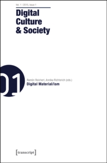 Digital Culture and Society : Vol. 1, Issue 1 - Digital Material/ism