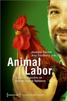 Animal Labor – A New Perspective on Human–Animal Relations