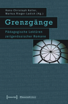 Grenzgange : Padagogische Lekturen zeitgenossischer Romane