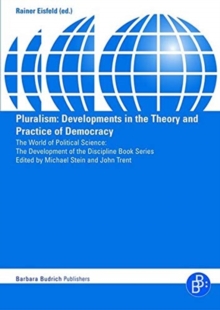 Pluralism : Developments in the Theory and Practice of Democracy