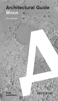 Moon : Architectural Guide