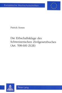 Die Erbschaftsklage Des Schweizerischen Zivilgesetzbuches (Art. 598-600 Zgb)