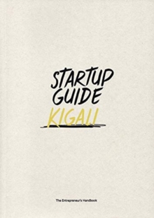 Startup Guide Kigali : Volume 1
