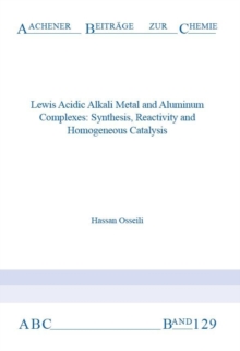 Lewis Acidic Alkali Metal and Aluminum Complexes : Synthesis, Reactivity and Homogeneous Catalysis