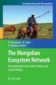The Mongolian Ecosystem Network : Environmental Issues Under Climate and Social Changes