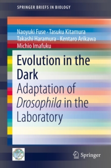 Evolution in the Dark : Adaptation of Drosophila in the Laboratory