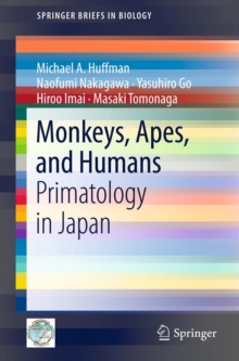 Monkeys, Apes, and Humans : Primatology in Japan