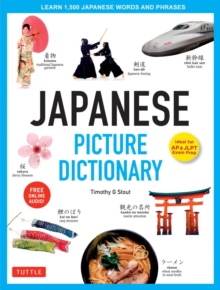 Japanese Picture Dictionary : Learn 1,500 Japanese Words and Phrases (Ideal for JLPT & AP Exam Prep; Includes Online Audio)