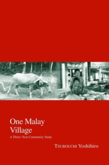 One Malay Village : A Thirty-Year Community Study