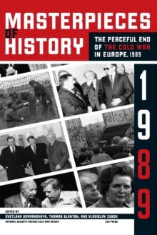 Masterpieces of History : The Peaceful End of the Cold War in Europe, 1990