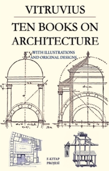 Ten Books on Architecture : With Illustrations & Original Designs