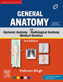 General Anatomy with Systemic Anatomy, Radiological Anatomy, Medical Genetics, 3rd Updated Edition, eBook