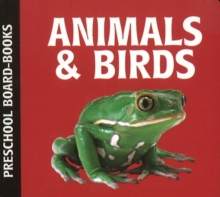 Animals & Birds : Preschool Board-Books
