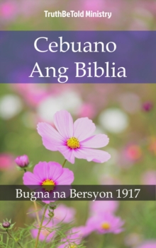 Cebuano Ang Biblia : Bugna na Bersyon 1917