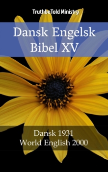 Dansk Engelsk Bibel XV : Dansk 1931 - World English 2000