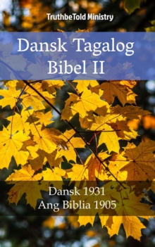 Dansk Tagalog Bibel II : Dansk 1931 - Ang Biblia 1905