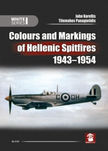 Colours and Markings of Hellenic Spitfires 1943-1954