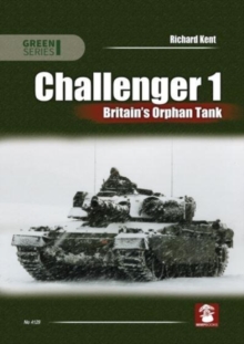 Challenger 1. Britain’s Orphan Tank