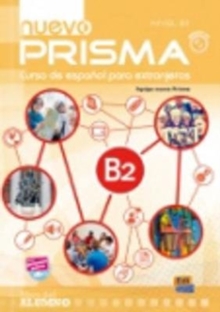 Nuevo Prisma B2 : Curso de Espanol Para Extranjeros Student Book