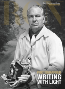 L. Ron Hubbard: Photographer : Writing with Light