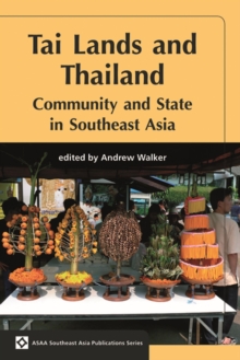 Tai Lands and Thailand : Community and State in Southeast Asia
