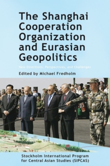 The Shanghai Cooperation Organization : New Directions, Perspectives, and Challenges