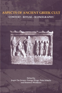 Aspects of Ancient Greek Cult : Context, Ritual & Iconography