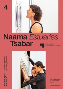 Naama Tsabar : Estuaries