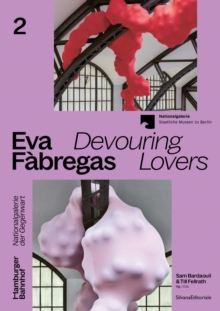 Eva Fabregas : Devouring Lovers