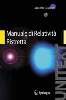 Manuale di Relativita Ristretta : Per la Laurea triennale in Fisica