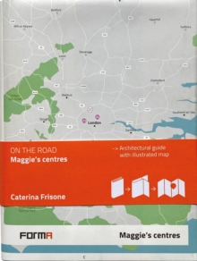 Maggie's Centres: On the Road Architecture Guides
