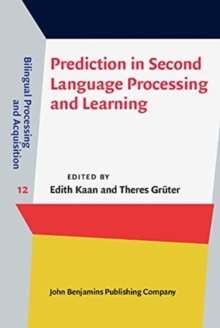 Prediction in Second Language Processing and Learning