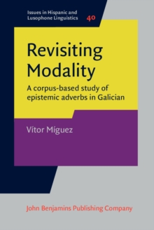 Revisiting Modality : A corpus-based study of epistemic adverbs in Galician